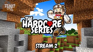 Minecraft Hardcore Series! | Stream 2