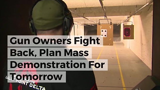 Gun Owners Fight Back, Plan Mass Demonstration For Tomorrow