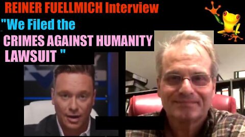 REINER FUELLMICH "We Filed the CRIMES AGAINST HUMANITY LAWSUIT"