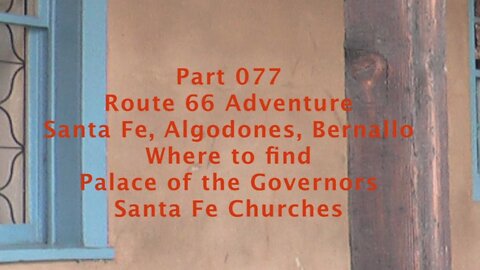 E20 0001 Santa Fe, Algodones, Bernallo on Route 66 77 53/100