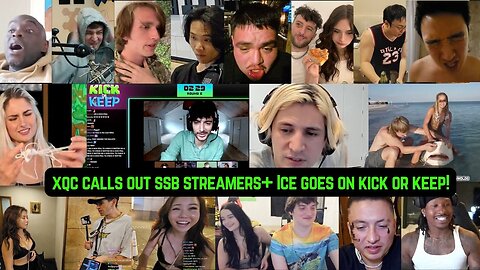 XQC CALLS OUT SSB STREAMERS+ICE GOES ON KICK OR KEEP #xqc #iceposeidon #ssb #kickstreaming