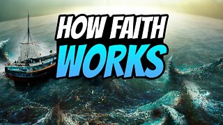 How Faith Works - Part 5