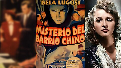 MISTERIO DEL BARRIO CHINO(1936)Bela Lugosi, Bruce Bennett, Joan Barclay |Ação,Aventura, Crime |P&B