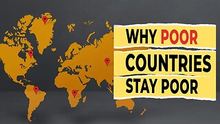 The Ugly Truth of Why Some Countries Remain in Poverty