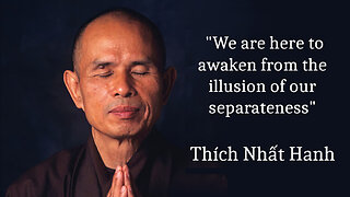 We are Here To Awaken From The Illusion of Separateness