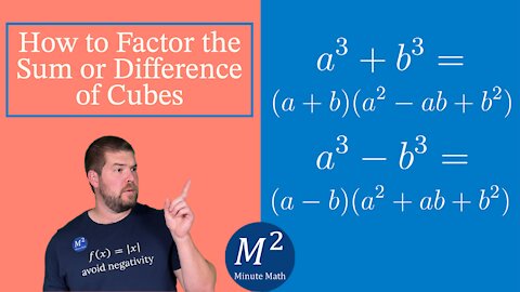 How to Factor the Sum or Difference of Cubes | a³+b³=(a+b)(a²-ab+b²) and a³-b³=(a-b)(a²+ab+b²)