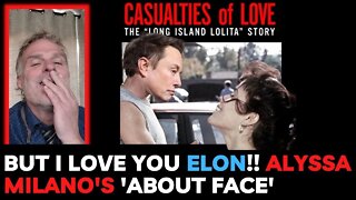 But I love you Elon!! Alyssa Milano's 'About Face'