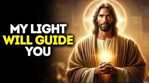 My Light Will Guide You | God Says