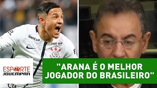 "Arana é o melhor jogador do Brasileiro", diz Flavio Prado