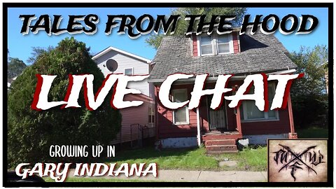 OUR TALES FROM THE HOOD/Growing Up in Gary Indiana 1