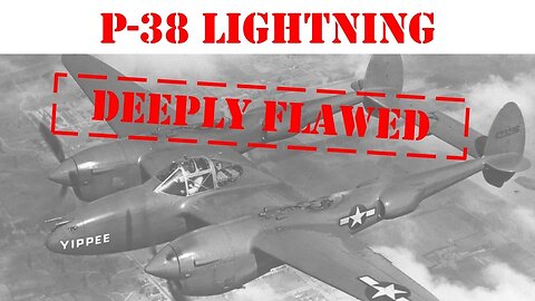 P-38 Lightning | A deeply flawed design
