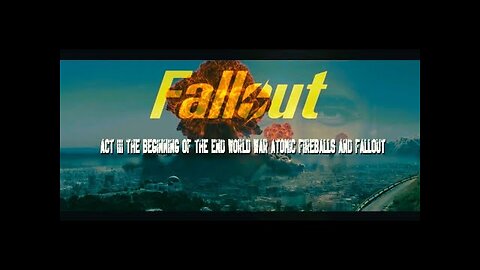 THE SACRIFICE OF THE BULL ACT III THE BEGINNING OF THE END: WORLD WAR, ATOMIC FIREBALLS & FALLOUT