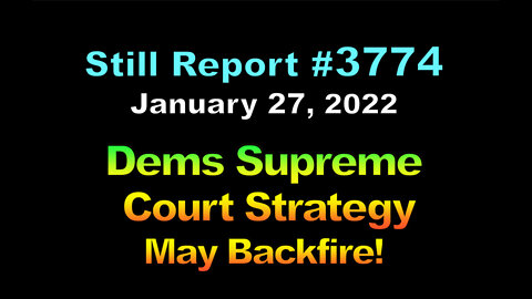 Dems Supreme Court Strategy May Backfire, 3774