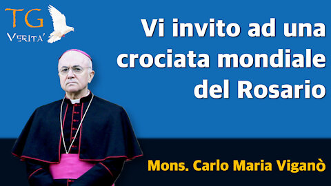 TG Verità - 6 gennaio 2022 - Invito ad una crociata del Rosario da parte di Mons. Carlo Maria Viganò
