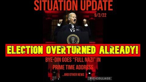 Situation Update 9/02/22: Bye-Din Goes 'Full Nazi' In Prime Time National Address! Calls Trump Supporters Threats To Democracy!