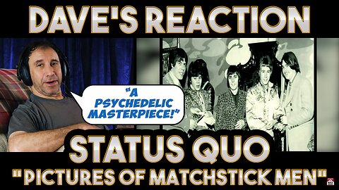 Dave's Reaction: Status Quo — Pictures of Matchstick Men