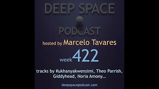 week422 - Deep Space Podcast