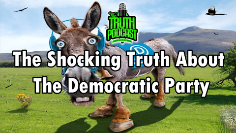 The Shocking Truth About The Democratic Party