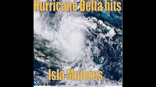 Hurricane Delta (During & Aftermath in Isla Mujeres) - Ep. 61