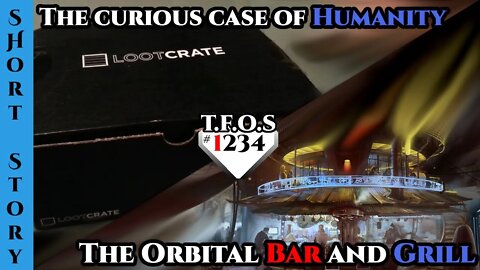 Reddit Stories- The curious case of Humanity & The Orbital Bar and Grill |Humans Are Space Orcs 1234