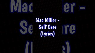 Mac Miller - Self Care (Lyrics) #shorts
