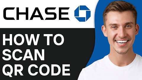 How To Scan Chase Zelle QR Code