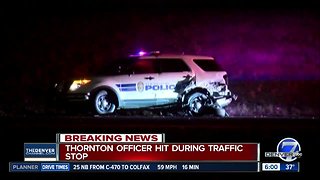 Thornton police officer struck during traffic stop on ramp from I-25 to 104th Avenue