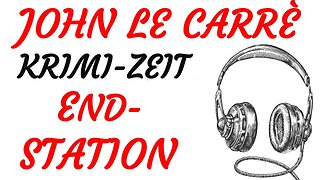 KRIMI Hörspiel - John le Carré - ENDSTATION (1998) - TEASER