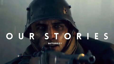 Battlefield 1 : Beginning Of Great Stories!