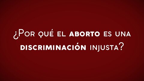 Por qué el aborto es una discriminación injusta [REEDITADO]