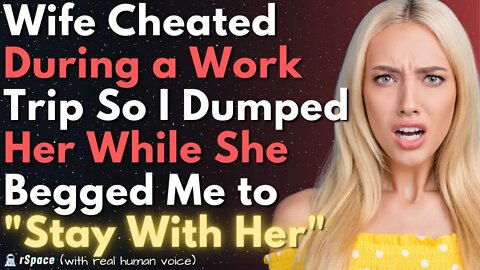 Cheating Wife Begged & Pleaded For Another Chance After I Sent Her to the Streets