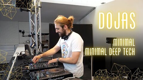 DOJAS - Minimal, Minimal Deep Tech, Tech House, Minimal House