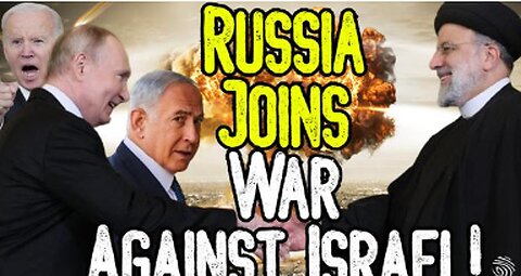 RUSSIA JOINS WAR AGAINST ISRAEL! - WW3 HEATS UP AS RUSSIA ARMS IRAN! THIS IS A SCRIPTED EVENT!