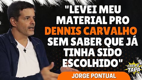 DENNIS CARVALHO SE ASSUSTOU QUANDO VIU JORGE PONTUAL NA GLOBO