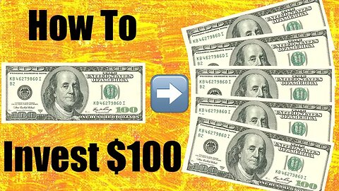 HOW TO INVEST $100 IN 2018/2019