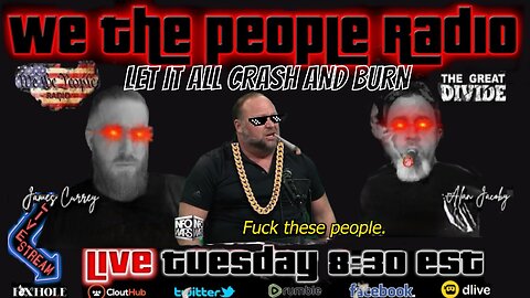 #175 We The People Radio w/ James and Alan - Let it All Crash and Burn
