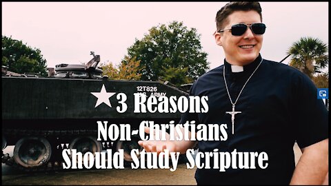 3 Reasons Non-Christians Should Study Scripture
