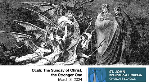 Oculi: The Sunday of Christ, the Stronger One — March 3, 2024