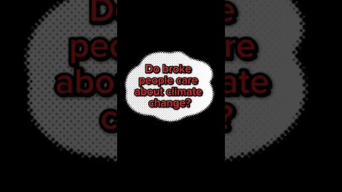Do broke people care about climate change? promo