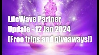 LifeWave Partner Updates – 12 Jan 2024