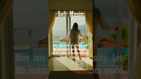 Enjoy inner peace with Soft music instrumentals #shorts #softmusic #viral #peacefulmusic #stressfree