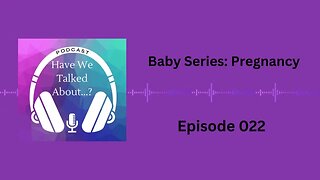 S1E22 Baby Series Pregnancy