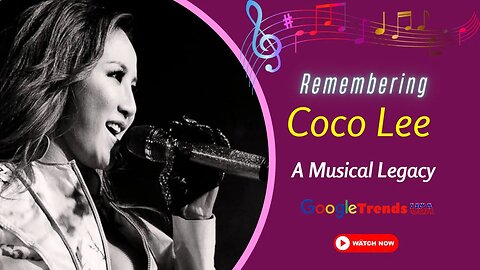 "The Voice that Touched Our Souls: Remembering Coco Lee"