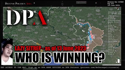 Who is winning right now? - as of 13 June 2023 | Ukraine War Superficial-Lazy SITREP/Report/Update