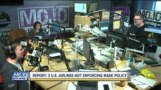 Mojo in the Morning: Some airlines not enforcing mask policy
