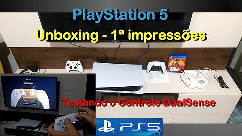 Playstation 5, unboxing, teste do DualSense
