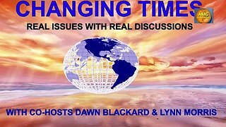 Changing Times 12/14/2022 Hosted by Lynn Morris and Dawn Blackard Sponsor Spotlight