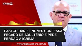 PASTOR DANIEL NUNES CONFESSA ADULTÉRIO E PEDE PERDÃO: OUÇA O ÁUDIO