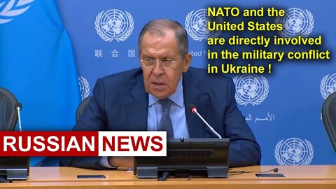 NATO && United States are directly involved in military conflict between Russia && Ukraine! Lavrov