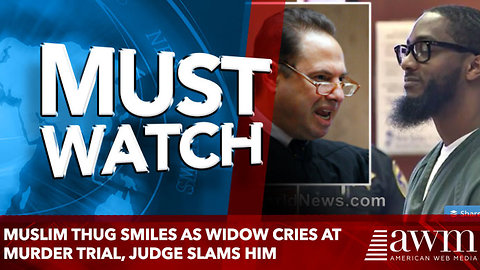 Muslim thug smiles as widow cries at murder trial, judge slams him